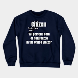 Birth right citizenship Migrant Caravan Shirts Crewneck Sweatshirt